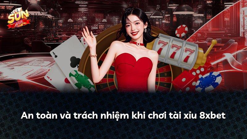 An toàn và trách nhiệm khi chơi tài xỉu 8xbet