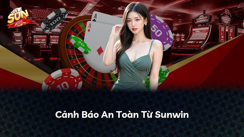 Cảnh Báo An Toàn Từ Sunwin