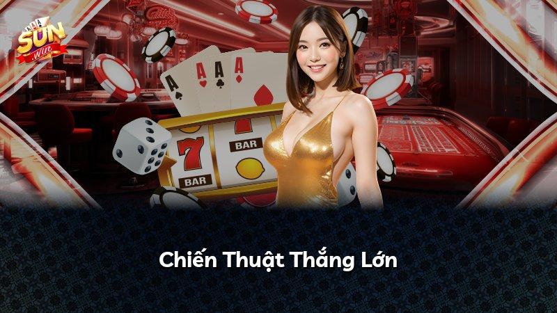 Chiến Thuật Thắng Lớn