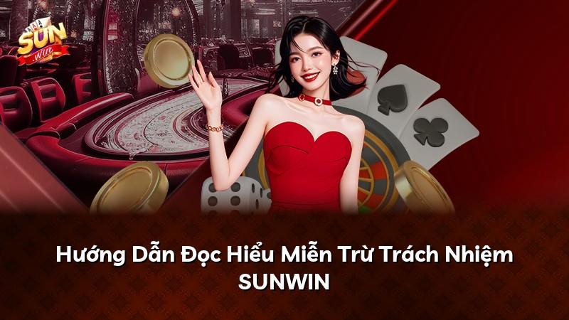 Hướng Dẫn Đọc Hiểu Miễn Trừ Trách Nhiệm SUNWIN