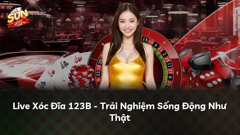 Live Xóc Đĩa 123B - Trải Nghiệm Sống Động Như Thật