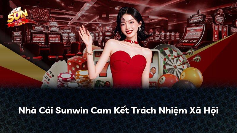 Nhà Cái Sunwin Cam Kết Trách Nhiệm Xã Hội