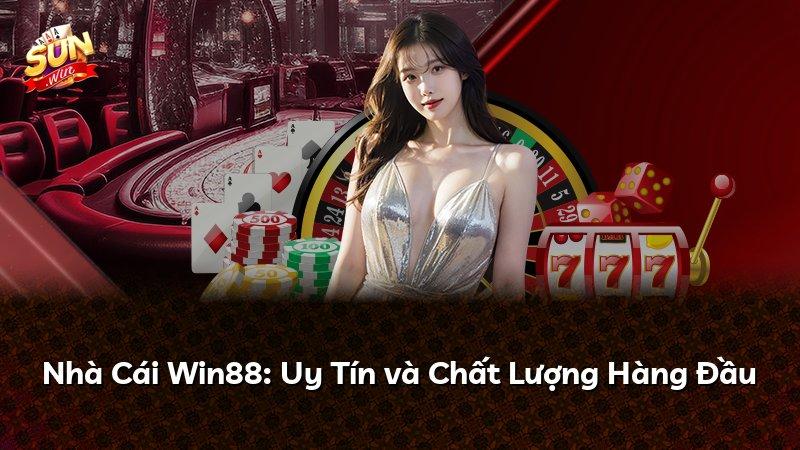 Nhà Cái Win88: Uy Tín và Chất Lượng Hàng Đầu