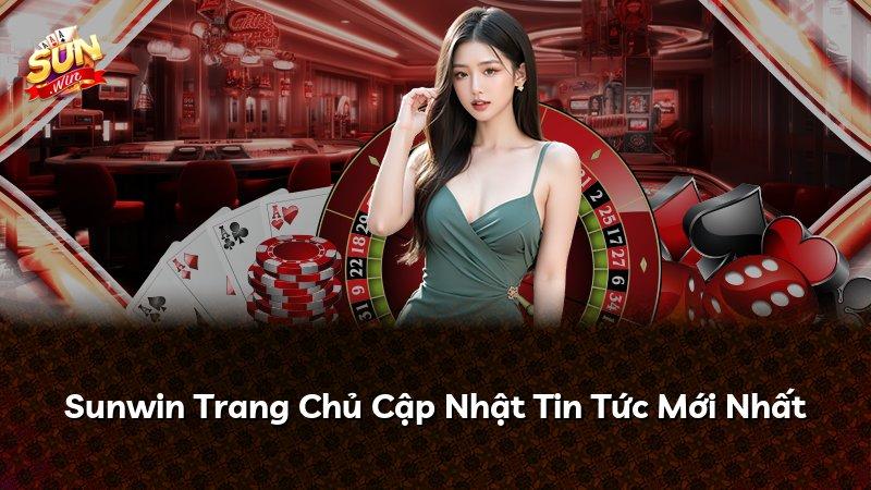Sunwin Trang Chủ Cập Nhật Tin Tức Mới Nhất